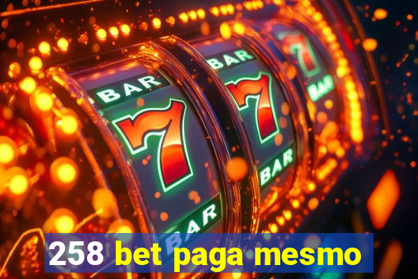 258 bet paga mesmo